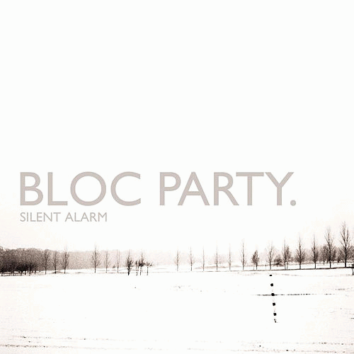 Bloc Party : Silent Alarm